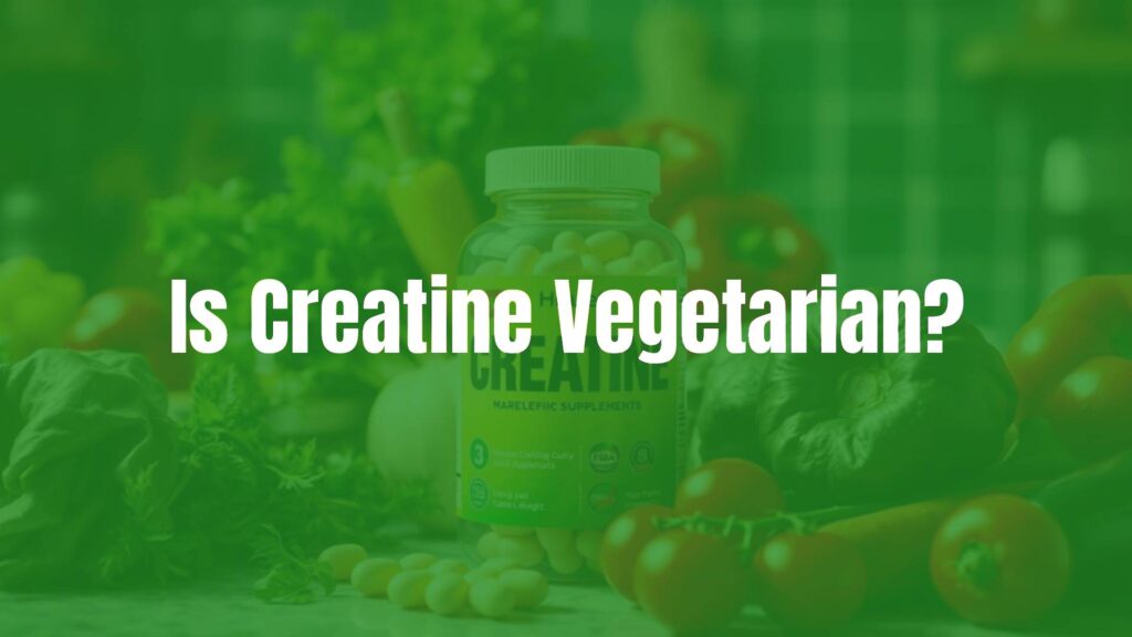 Is Creatine Vegetarian?